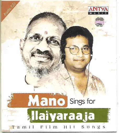 [ACD804] MANO SINGS FOR ILLAIYARAAJA TAMIL FILM HITS SONGS (ADITYA MUSIC)